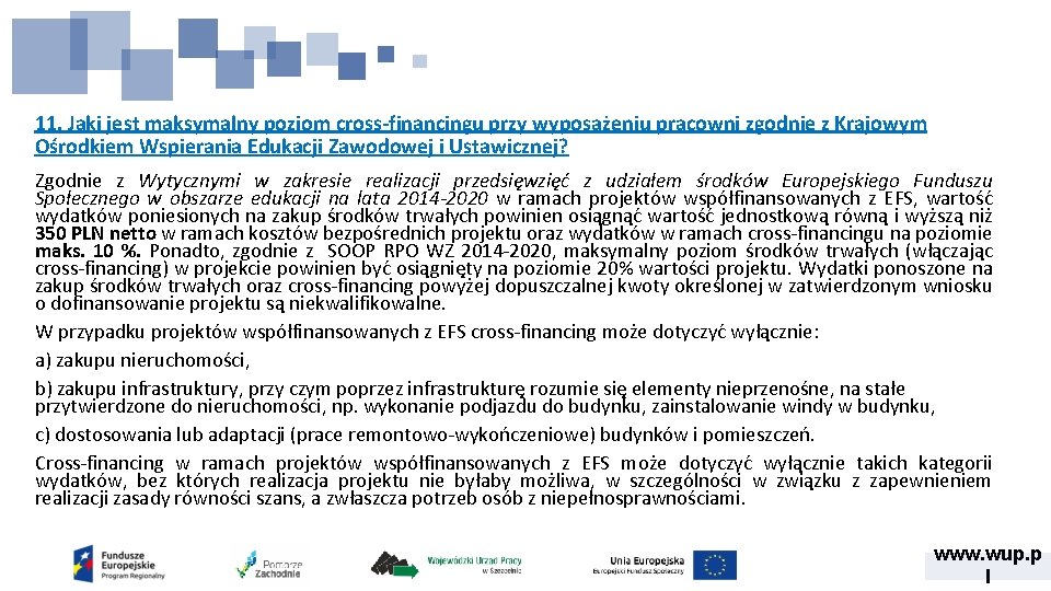 11. Jaki jest maksymalny poziom cross-financingu przy wyposażeniu pracowni zgodnie z Krajowym Ośrodkiem Wspierania