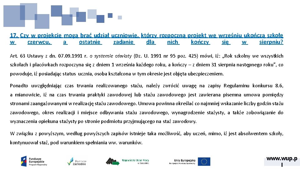 17. Czy w projekcie mogą brać udział uczniowie, którzy rozpoczną projekt we wrześniu ukończą