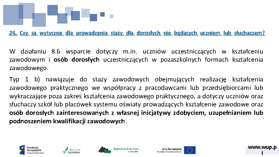 24. Czy są wytyczne dla prowadzenia staży dla dorosłych nie będących uczniem lub słuchaczem?