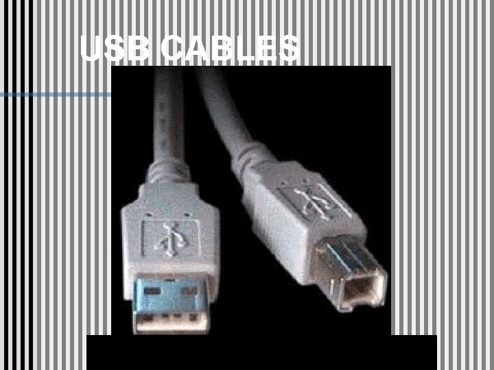 USB CABLES USB CABLES