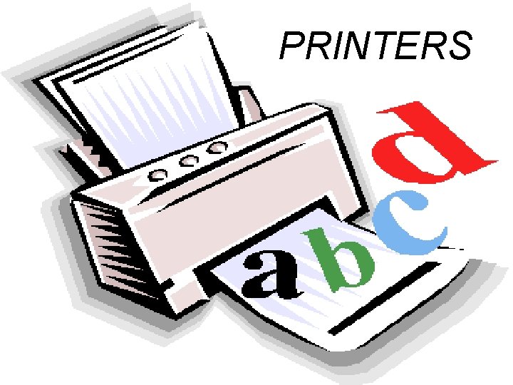 PRINTERS PRINTERS