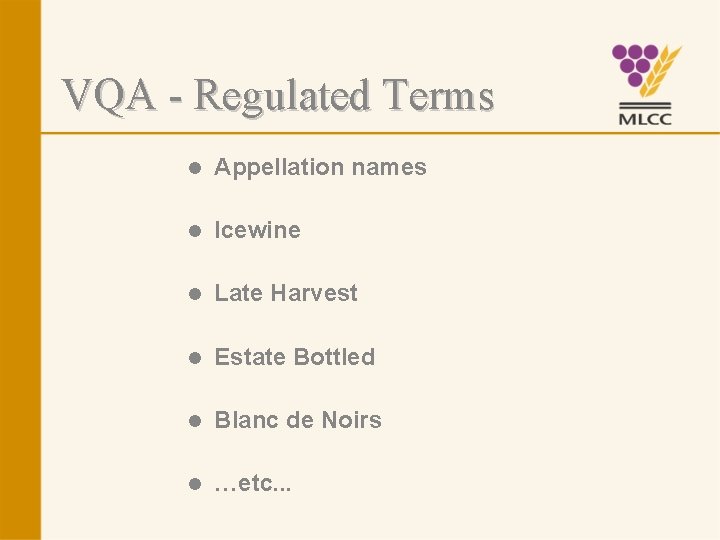 VQA - Regulated Terms l Appellation names l Icewine l Late Harvest l Estate