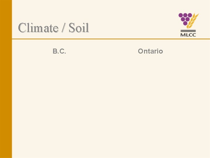 Climate / Soil B. C. Ontario 