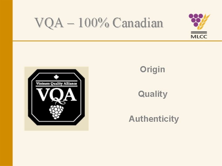 VQA – 100% Canadian Origin Quality Authenticity 