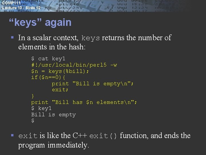 COMP 111 Lecture 13 / Slide 12 “keys” again § In a scalar context,