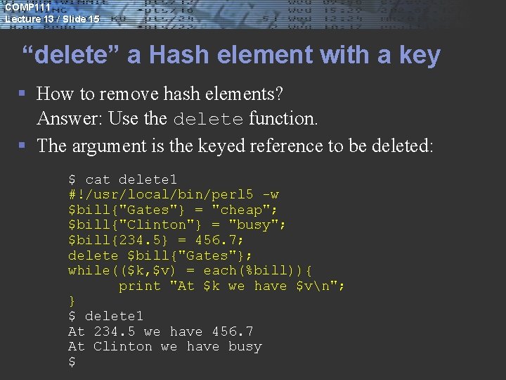 COMP 111 Lecture 13 / Slide 15 “delete” a Hash element with a key