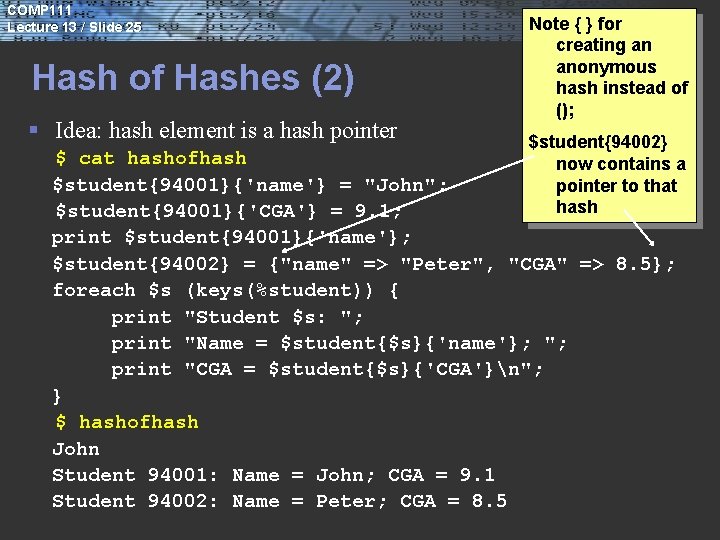 COMP 111 Lecture 13 / Slide 25 Hash of Hashes (2) § Idea: hash