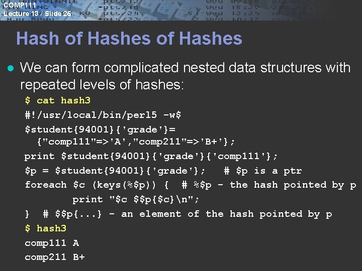 COMP 111 Lecture 13 / Slide 26 Hash of Hashes l We can form