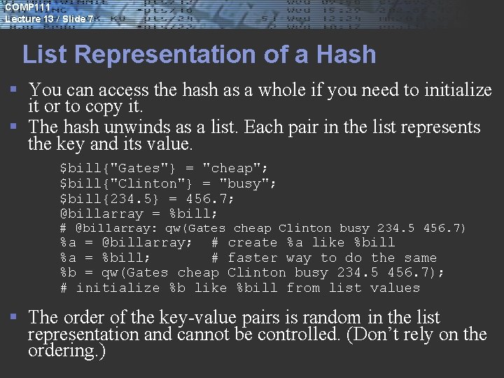 COMP 111 Lecture 13 / Slide 7 List Representation of a Hash § You