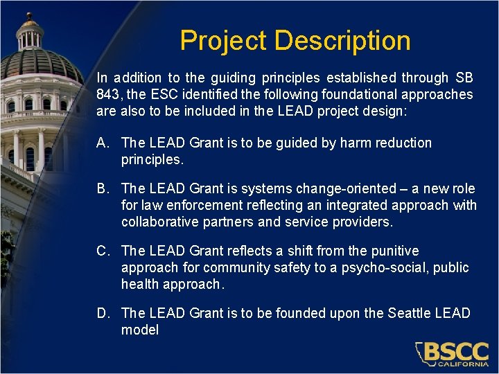 Project Description In addition to the guiding principles established through SB 843, the ESC