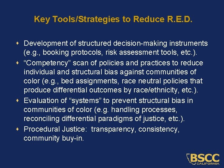 Key Tools/Strategies to Reduce R. E. D. Development of structured decision-making instruments (e. g.