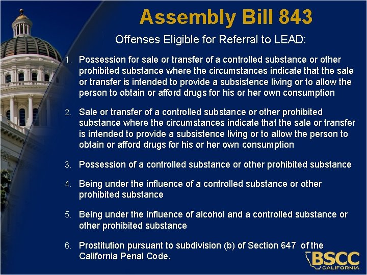 Assembly Bill 843 Offenses Eligible for Referral to LEAD: 1. Possession for sale or