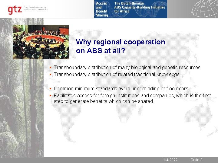 Why regional cooperation on ABS at all? § Transboundary distribution of many biological and