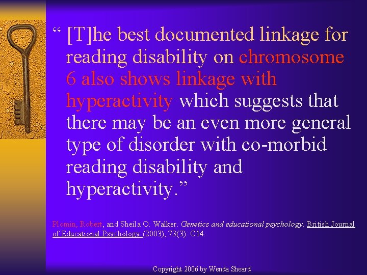 “ [T]he best documented linkage for reading disability on chromosome 6 also shows linkage