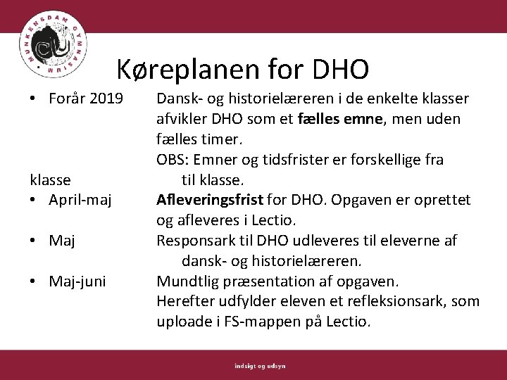 Køreplanen for DHO • Forår 2019 klasse • April-maj • Maj-juni Dansk- og historielæreren