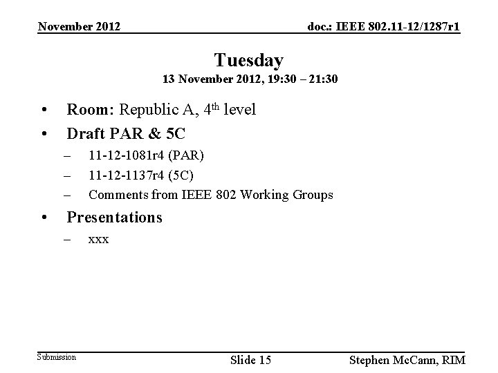 November 2012 doc. : IEEE 802. 11 -12/1287 r 1 Tuesday 13 November 2012,