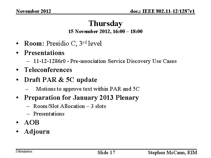 November 2012 doc. : IEEE 802. 11 -12/1287 r 1 Thursday 15 November 2012,