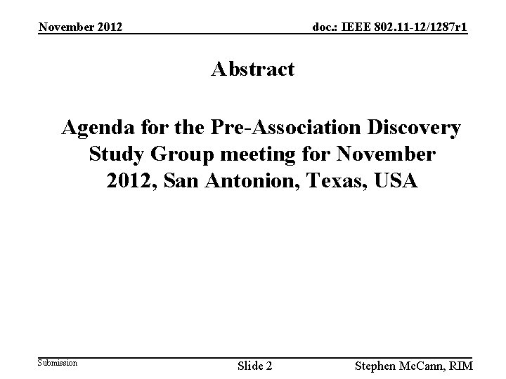 November 2012 doc. : IEEE 802. 11 -12/1287 r 1 Abstract Agenda for the