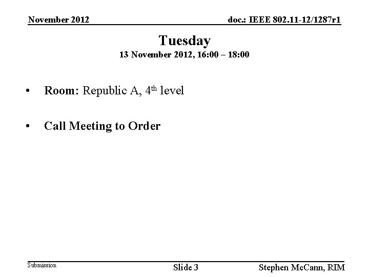 November 2012 doc. : IEEE 802. 11 -12/1287 r 1 Tuesday 13 November 2012,