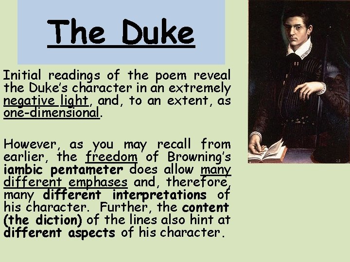 The Duke Initial readings of the poem reveal the Duke’s character in an extremely