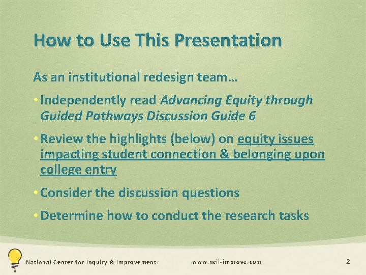 How to Use This Presentation As an institutional redesign team… • Independently read Advancing