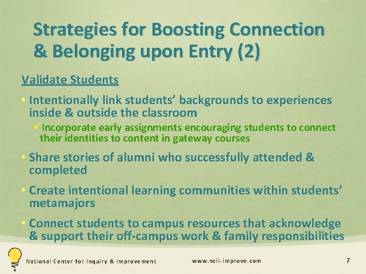 Strategies for Boosting Connection & Belonging upon Entry (2) Validate Students • Intentionally link