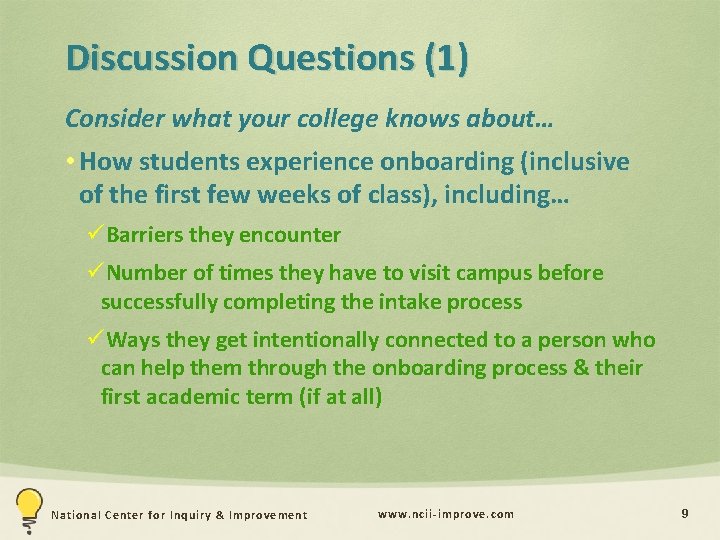 Discussion Questions (1) Consider what your college knows about… • How students experience onboarding