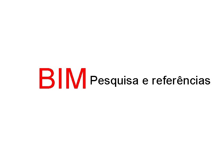 BIM Pesquisa e referências 