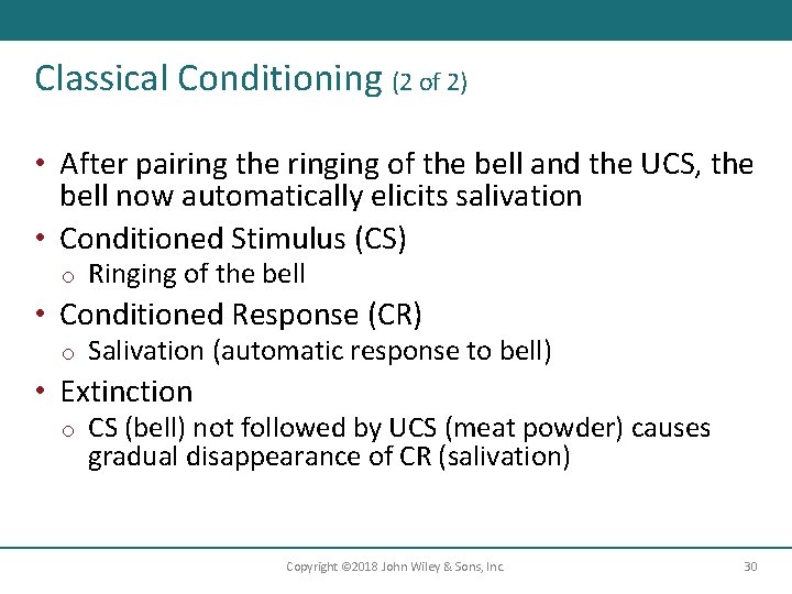 Classical Conditioning (2 of 2) • After pairing the ringing of the bell and