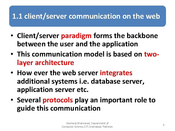 1. 1 client/server communication on the web • Client/server paradigm forms the backbone between