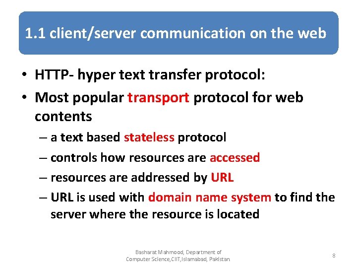 1. 1 client/server communication on the web • HTTP- hyper text transfer protocol: •