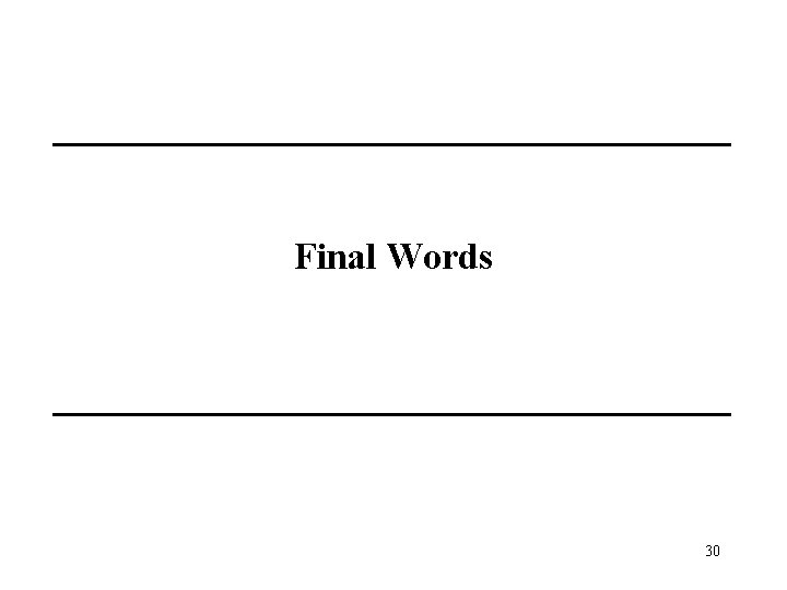 Final Words 30 