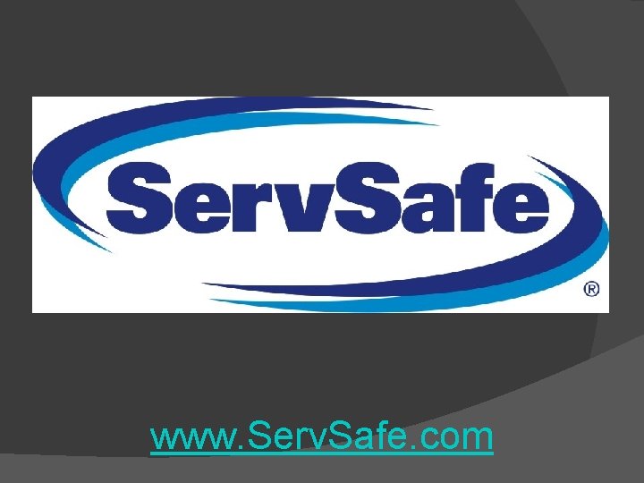 www. Serv. Safe. com www. Serv. Safe. com