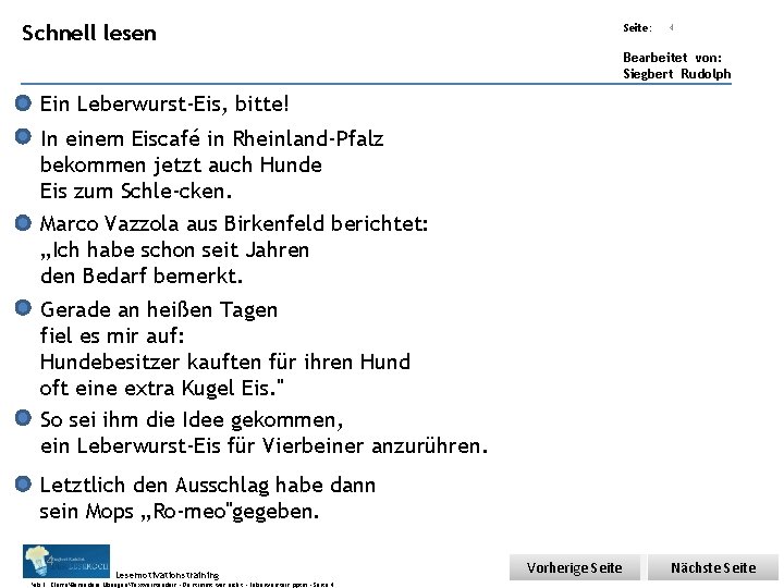 Übungsart: Schnell lesen Seite: 4 Bearbeitet von: Siegbert Rudolph Ein Leberwurst-Eis, bitte! In einem