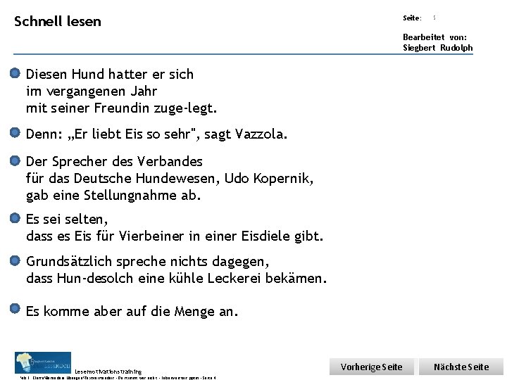 Übungsart: Schnell lesen Seite: 5 Bearbeitet von: Siegbert Rudolph Diesen Hund hatter er sich