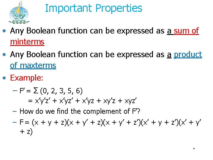 Important Properties • Any Boolean function can be expressed as a sum of minterms