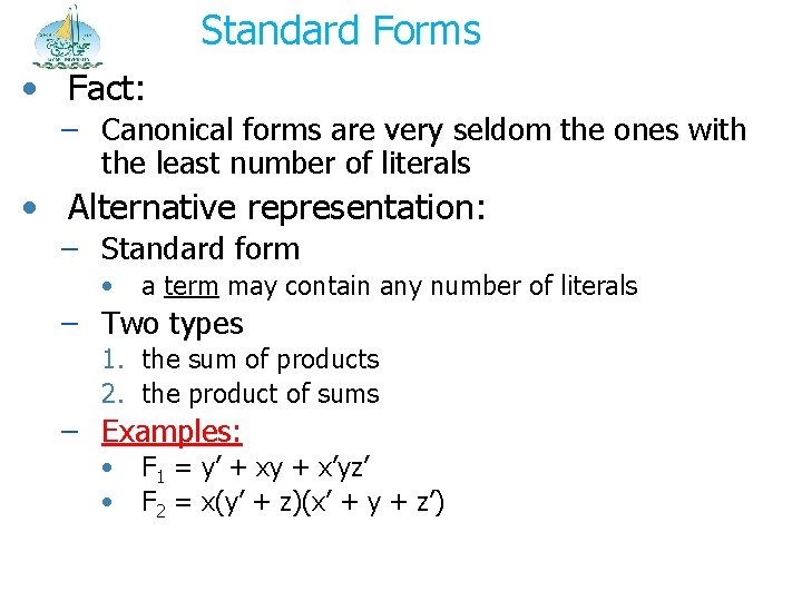 Standard Forms • Fact: – Canonical forms are very seldom the ones with the