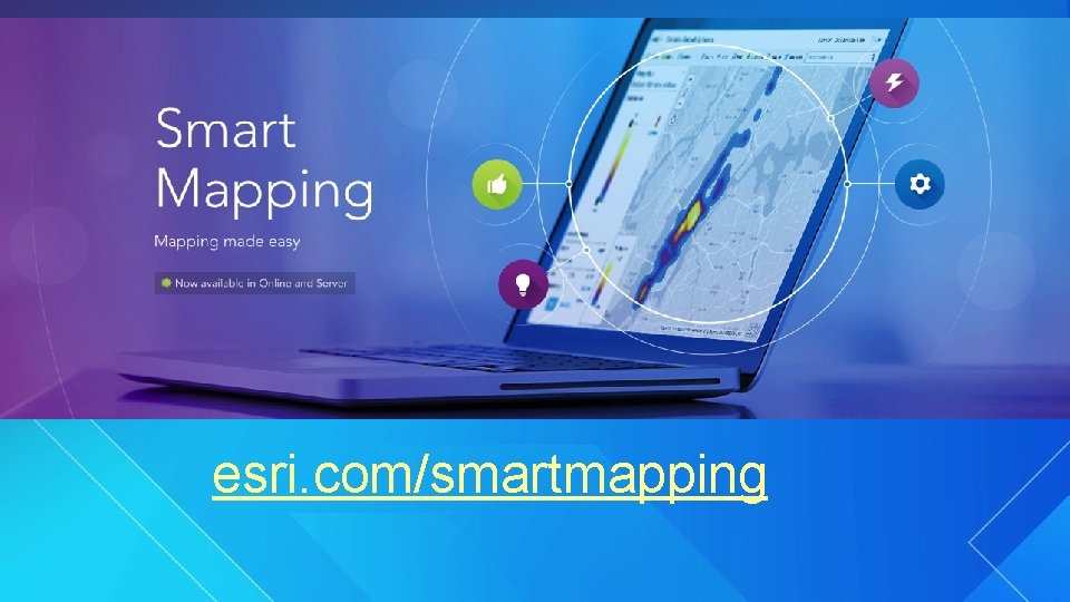 esri. com/smartmapping 