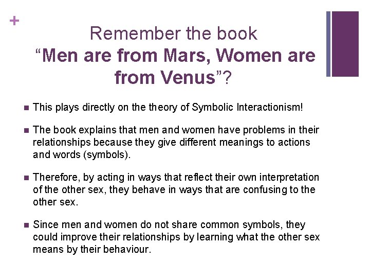 + Remember the book “Men are from Mars, Women are from Venus”? n This