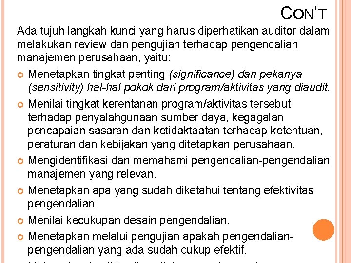 CON’T Ada tujuh langkah kunci yang harus diperhatikan auditor dalam melakukan review dan pengujian