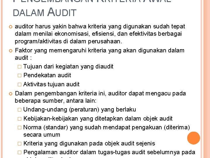 PENGEMBANGAN KRITERIA AWAL DALAM AUDIT auditor harus yakin bahwa kriteria yang digunakan sudah tepat