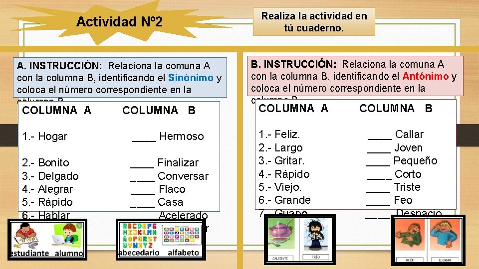 Actividad Nº 2 A. INSTRUCCIÓN: Relaciona la comuna A con la columna B, identificando