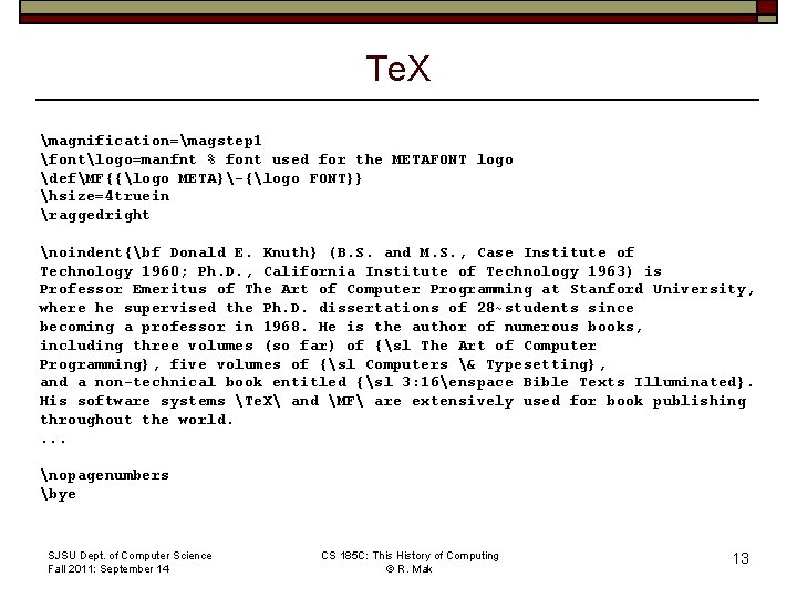 Te. X magnification=magstep 1 fontlogo=manfnt % font used for the METAFONT logo defMF{{logo META}-{logo