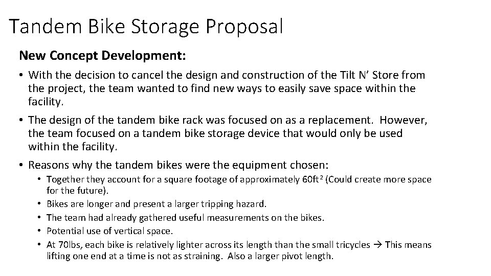 Tandem Bike Storage Proposal New Concept Development: • With the decision to cancel the