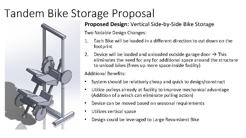 Tandem Bike Storage Proposal Proposed Design: Vertical Side-by-Side Bike Storage Two Notable Design Changes: