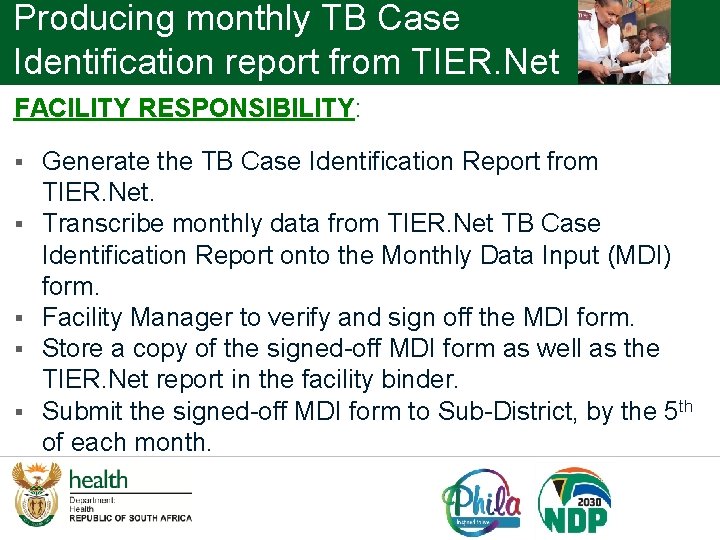 Producing monthly TB Case Identification report from TIER. Net FACILITY RESPONSIBILITY: § § §