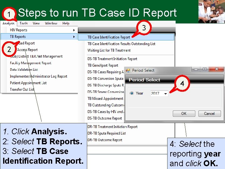 1 Steps to run TB Case ID Report 3 2 4 1. Click Analysis.