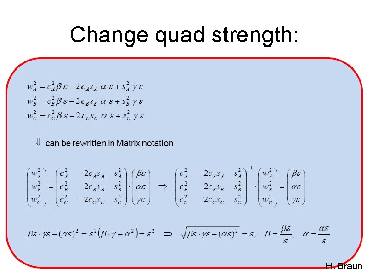 Change quad strength: 15 H. Braun 