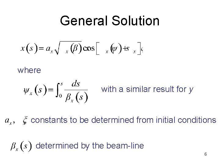 General Solution where with a similar result for y constants to be determined from