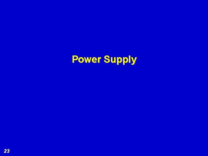 Power Supply 23 